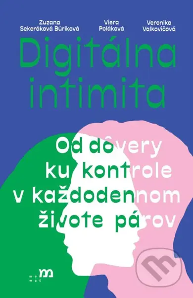 Digitálna intimita (Od dôvery ku kontrole v každodennom živote párov) - kniha z kategorie Etiketa