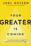 Your Greater Is Coming (Discover the Path to Your Bigger, Better, and Brighter Future) - kniha z kategorie Filozofie