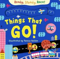 Ready, Steady, Race! Things That Go! - ᴍacmillan Children's Books
