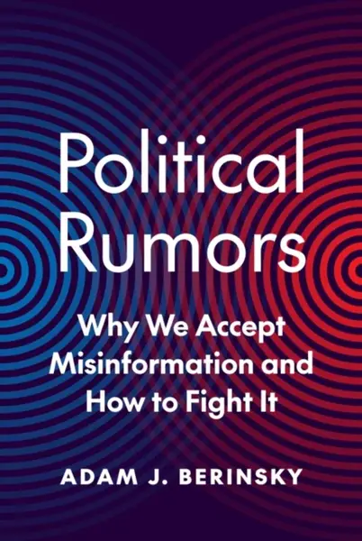 Political Rumors - Adam J. Berinsky