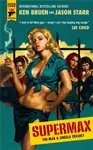 SUPERMAX: The Max and Angela Trilogy - Ken Bruen, Jason Starr