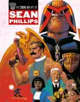 The 2000 AD Art Of Sean Phillips - John Wagner, Dan Abnett, John Smith, Ian Edginton, Alan McKenzie, Peter Hogan, Dave Stone