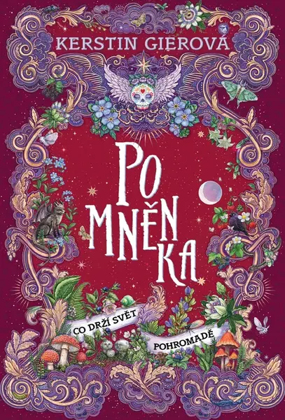 Pomněnka: Co drží svět pohromadě - Kerstin Gierová