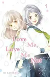 Love Me, Love Me Not, Vol. 1 - Io Sakisaka