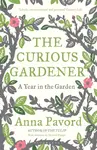 The Curious Gardener - Anna Pavord