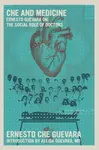 Che and Medicine - Ernesto Che Guevara