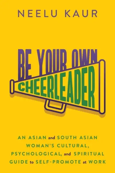 Be Your Own Cheerleader - Neelu Kaur