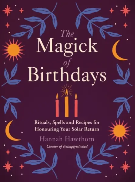 The Magick of Birthdays - Hannah Hawthorn