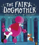 The Fairy Dogmother - Caroline Crowe