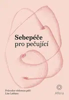 Kniha: Sebepéče pro pečující od Leblanc Lise
