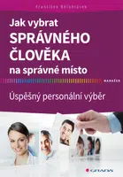 E-kniha: Jak vybrat správného člověka na správné místo od Bělohlávek František