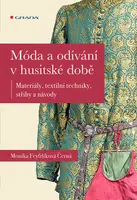 Kniha: Móda a odívání v husitské době od Černá-Feyfrlíková Monika