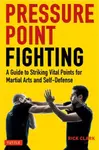 Pressure Point Fighting - Rick Clark