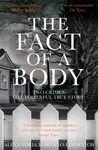 The Fact of a Body - Alex Marzano-Lesnevich