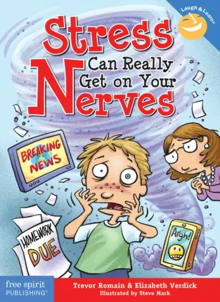 Stress Can Really Get on Your Nerves - Elizabeth Verdick, Trevor Romain