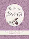 Be More Bronte - CICO Books