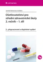 Kniha: Ošetřovatelství pro střední zdravotnické školy - 2. ročník, 1. díl od Kelnarová Jarmila