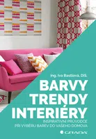Kniha: Barvy, trendy, interiéry od Bastlová Iva
