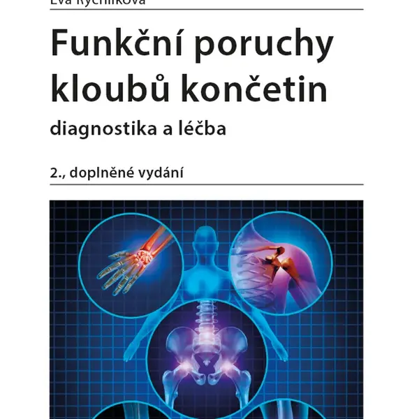 Kniha: Funkční poruchy kloubů končetin od Rychlíková Eva