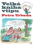 E-kniha: Velká kniha vtipu - Petr Urban od Urban Petr