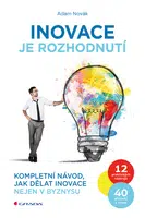 E-kniha: Inovace je rozhodnutí od Novák Adam