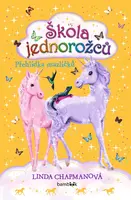 Kniha: Škola jednorožců – Přehlídka mazlíčků od Chapmanová Linda