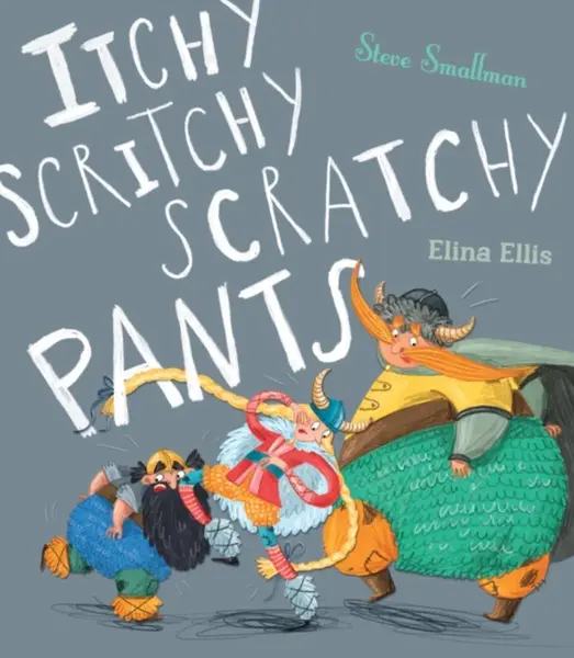 Itchy, Scritchy, Scratchy Pants - Steve Smallman
