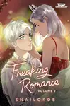 Freaking Romance Volume 2 - Snailords