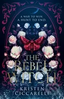 The Rebel Witch - Kristen Ciccarelli - kniha z kategorie Fantasy