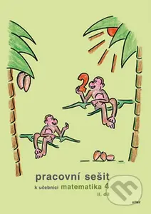 Pracovní sešit k učebnici matematika 4 II. díl - Květoslava Matoušková, Růžena Blažková - kniha z kategorie 1. stupeň