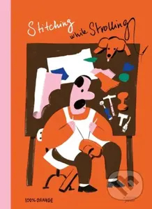 Stitching and Strolling - Kenjie Oikawa - kniha z kategorie Umění, design a architektura