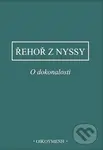 O dokonalosti - Řehoř z Nyssy - kniha z kategorie Filozofie