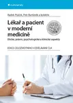 E-kniha: Lékař a pacient v moderní medicíně od Ptáček Radek