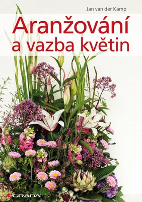 E-kniha: Aranžování a vazba květin od Kamp van der Jan