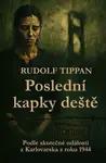 Poslední kapky deště - Rudolf Tripan