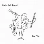 Rajnošek B.and – For You