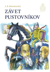 Závet pustovníkov - J. B. Bohuslavský - kniha z kategorie Společenská beletrie