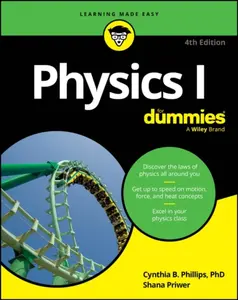 Physics I For Dummies - Cynthia Phillips, Shana Priwer