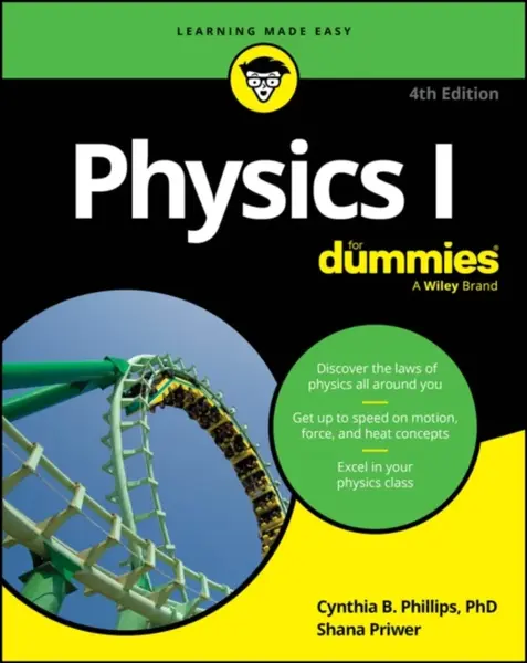 Physics I For Dummies - Cynthia Phillips, Shana Priwer