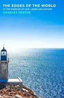 The Edges of the World - Charles Foster