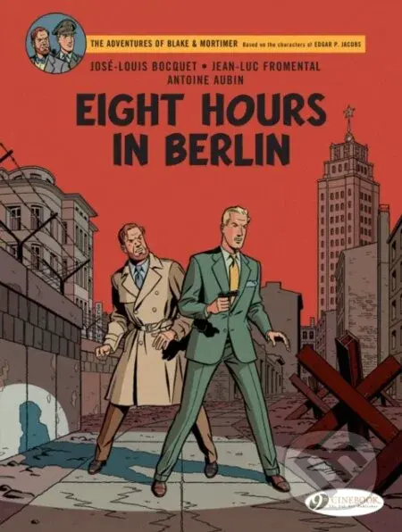 Blake & Mortimer Vol. 29: Eight Hours in Berlin (Eight Hours in Berlin) - kniha z kategorie Komiksy