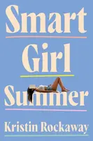 Smart Girl Summer - Kristin Rockaway