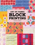 Art of Fabric Block Printing - Andria Green