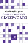 Daily Telegraph Giant General Knowledge Crosswords 10 - Telegraph Group Limited
