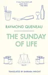 The Sunday of Life - Raymond Queneau