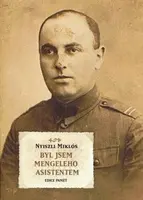 Byl jsem Mengeleho asistentem - Miklos Nyiszli