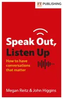 Speak Out, Listen Up - John Higgins, Megan Reitz