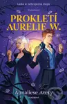 Prokletí Aurelie W. - Annaliese Avery