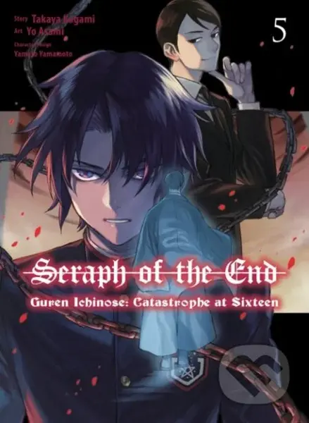 Seraph of the End: Guren Ichinose: Catastrophe at Sixteen (manga) 5 - kniha z kategorie Komiksy