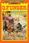 Stará stezka  - G.F. Unger - e-kniha